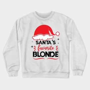 santa's favorite blonde funny christmas Crewneck Sweatshirt